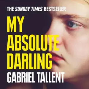«My Absolute Darling» by Gabriel Tallent