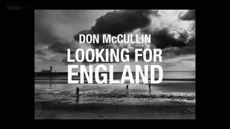 BBC - Don McCullin: Looking for England (2019)