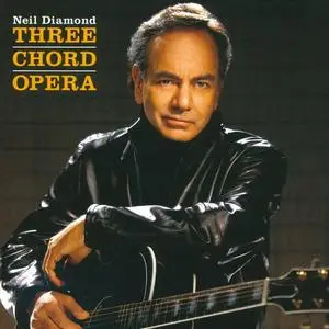 Neil Diamond - Three Chord Opera (2001/2016) [Official Digital Download 24/192]