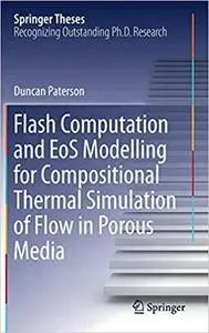 Flash Computation and EoS Modelling for Compositional Thermal Simulation of Flow in Porous Media