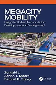 Megacity Mobility: Integrated Urban Transportation Development and Management