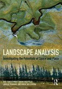 Landscape Analysis : Investigating the Potentials of Space and Place