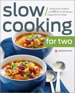 «Slow Cooking for Two» by Mendocino Press