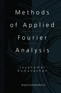 Methods of Applied Fourier Analysis by Jayakumar Ramanathan [Repost]