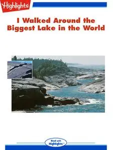 «I Walked Around the Biggest Lake in the World» by Scott Erickson