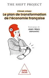 Collectif, "Climat, crises : Le plan de transformation de l'économie française"