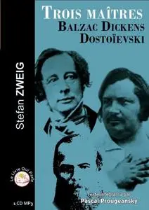 Stefan Zweig, "Trois maîtres: Balzac, Dickens, Dostoïevski"