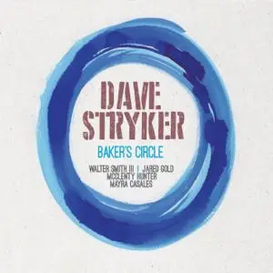 Dave Stryker - Baker's Circle (2021)