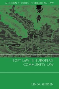 Soft Law in European Community Law (Modern Studies in European Law) (Repost)
