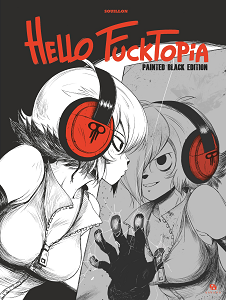 Hello Fucktopia (Painted Black Edition)