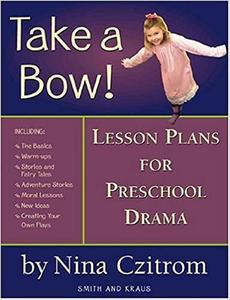 Take a Bow!: Lesson Plans for Pre-School Drama (Young Actors Series)