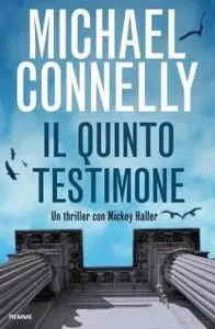 Michael Connelly - Il Quinto Testimone (repost)