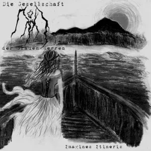 Die Gesellschaft Der Grauen Herren - Imagines Itineris (2012)