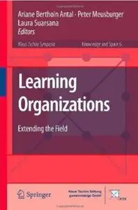 Learning Organizations: Extending the Field