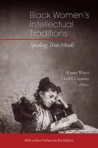 Black Women’s Intellectual Traditions: Speaking Their Minds