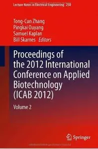Proceedings of the 2012 International Conference on Applied Biotechnology (ICAB 2012): Volume 2