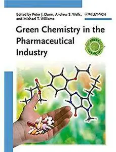 Green Chemistry in the Pharmaceutical Industry [Repost]