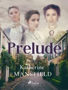 «Prelude» by Katherine Mansfield
