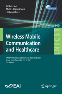 Wireless Mobile Communication and Healthcare : 10th EAI International Conference