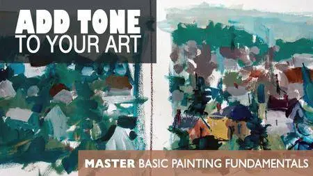 Introduction To Tone - Master Basic Painting Fundamentals
