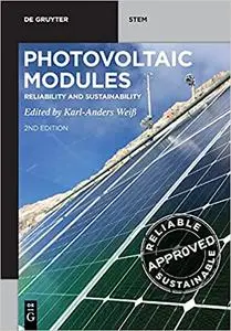 Photovoltaic Modules: Reliability and Sustainability, 2nd Edition