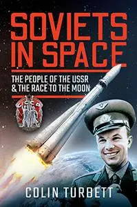 Soviets in Space: The People of the USSR and the Race to the Moon