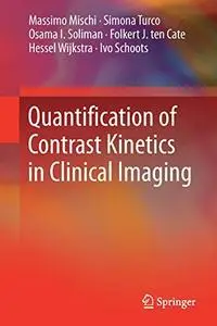 Quantification of Contrast Kinetics in Clinical Imaging (Repost)