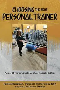 «CHOOSING THE RIGHT PERSONAL TRAINER» by Pamela Harrelson