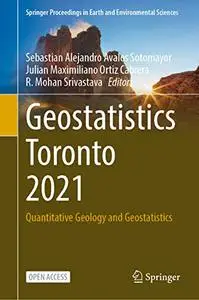 Geostatistics Toronto 2021: Quantitative Geology and Geostatistics