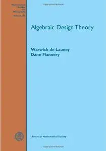 Algebraic Design Theory (Mathematical Surveys and Monographs)