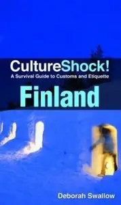 CultureShock! Finland (Cultureshock Finland: A Survival Guide to Customs & Etiquette) (repost)