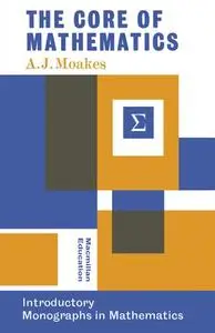 The Core of Mathematics: An introduction to ‘modern’ mathematics
