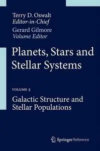 Planets, Stars and Stellar Systems: Volume 5: Galactic Structure and Stellar Populations