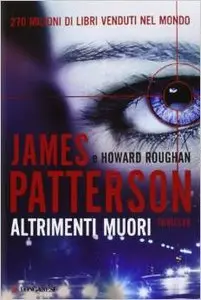 James Patterson - Altrimenti muori