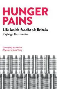 Hunger Pains: Life inside foodbank Britain