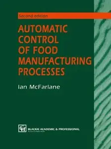 Automatic Control of Food Manufacturing Processes by Ian McFarlane