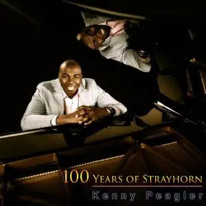 Kenny Peagler - 100 Years of Strayhorn (2015)