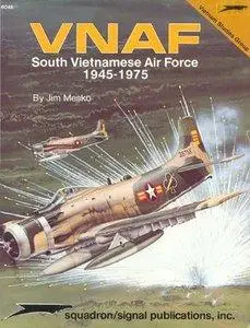 VNAF: South Vietnamese Air Force 1945-1975 (Squadron Signal 6046) (repost)