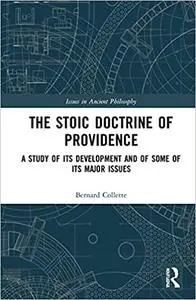 The Stoic Doctrine of Providence: A Study of its Development and of Some of its Major Issues