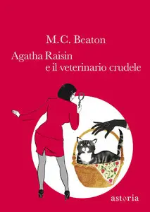 M. C. Beaton - Agatha Raisin e il veterinario crudele