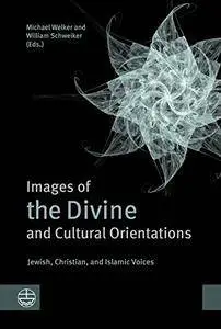 Images of the Divine and Cultural Orientations: Jewish, Christian, and Islamic Voices