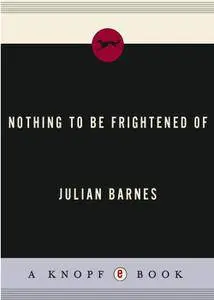 Nothing to Be Frightened Of