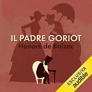 «Il padre Goriot» by Honoré de Balzac