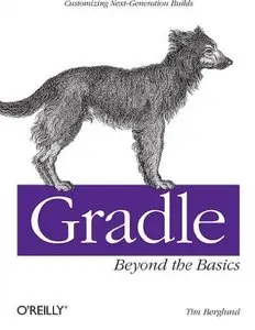 Gradle Beyond the Basics (Repost)
