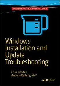 Windows Installation and Update Troubleshooting (Repost)