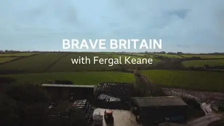 BBC - Brave Britain with Fergal Keane (2023)
