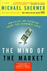 The Mind of the Market: Compassionate Apes, Competitive Humans, and Other Tales from Evolutionary Economics (repost)