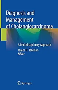 Diagnosis and Management of Cholangiocarcinoma: A Multidisciplinary Approach