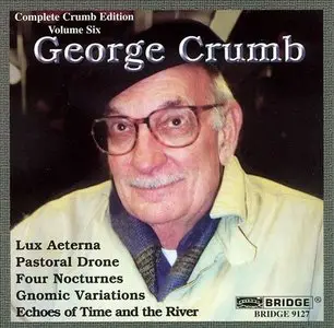 George Crumb – Complete George Crumb Edition Volume Six (2003)