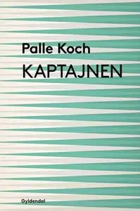 «Kaptajnen» by Palle Koch